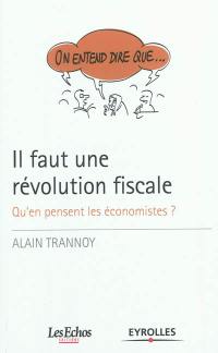 Il faut une révolution fiscale : qu'en pensent les économistes ?