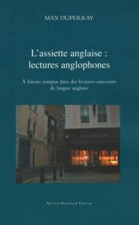 L'assiette anglaise : lectures anglophones : à bâtons rompus dans des lectures-souvenirs de langue anglaise