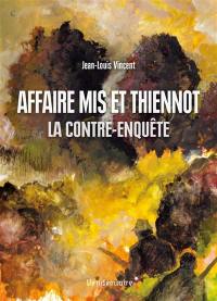 Affaire Mis et Thiennot : la contre-enquête