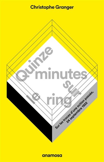 Quinze minutes sur le ring : sur les traces d'une action passée, 24 septembre 1922