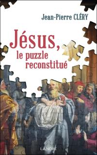 Jésus, le puzzle reconstitué