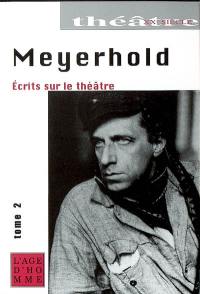 Ecrits sur le théâtre. Vol. 2. 1917-1930