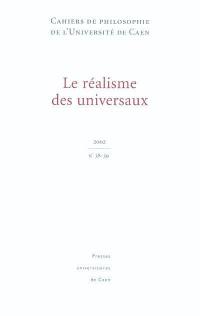 Cahiers de philosophie de l'Université de Caen, n° 38-39. Le réalisme des universaux