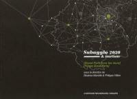 Subagglo 2030 & tourisme : grand Paris hors les murs. Subagglo 2030 & tourisme : fringe great Paris