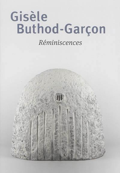 Gisèle Buthod-Garçon : réminiscences