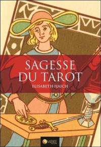 Sagesse du tarot : les vingt-deux niveaux de conscience de l'être humain