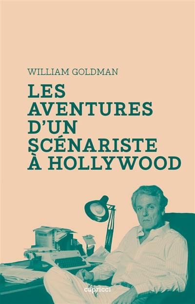 Les aventures d'un scénariste à Hollywood