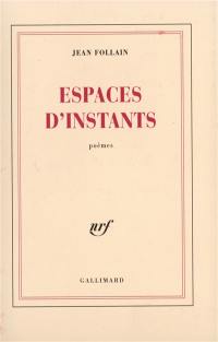 Espaces d'instants : poèmes