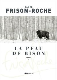 Les terres de l'infini. Vol. 1. La peau de bison