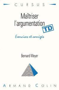 Maîtriser l'argumentation