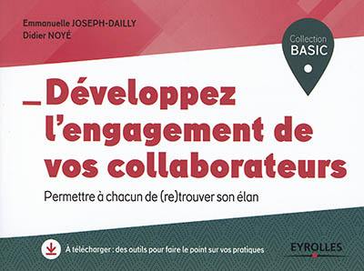 Développez l'engagement de vos collaborateurs : permettre à chacun de (re)trouver son élan