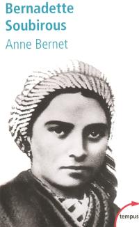 Bernadette Soubirous : la guerrière désarmée