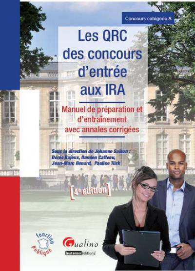 Les QRC des concours d'entrée aux IRA : manuel de préparation et d'entraînement avec annales corrigées