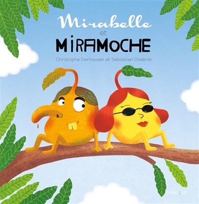 Mirabelle et Miramoche