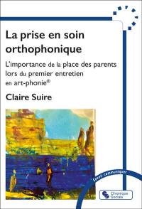 La prise en soin orthophonique : l'importance de la place des parents lors du premier entretien en art-phonie