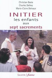 Initier les enfants aux sept sacrements