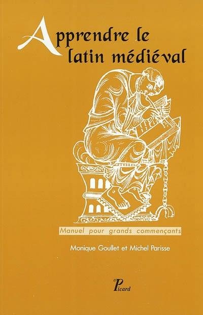 Apprendre le latin médiéval : manuel pour grands commençants