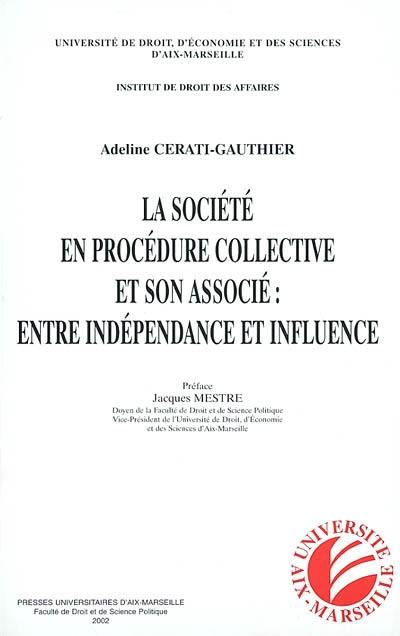 La société en procédure collective et son associé, entre indépendance et influence