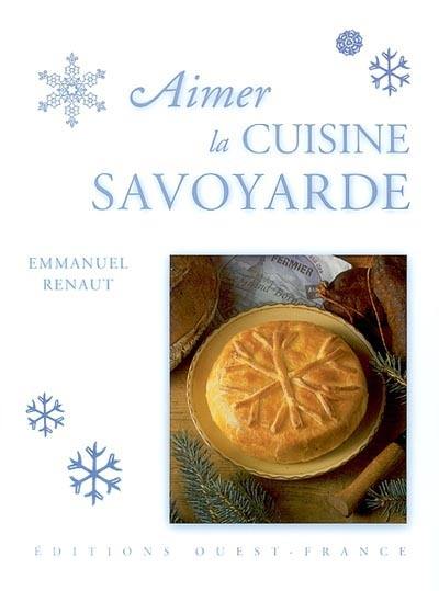 Aimer la cuisine savoyarde