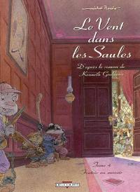 Le vent dans les saules. Vol. 4. Foutoir au manoir