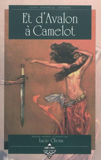 Et d'Avalon à Camelot