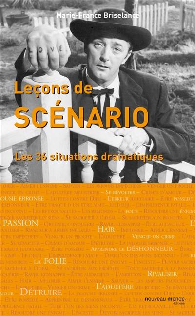 Leçons de scénario : les trente-six situations dramatiques