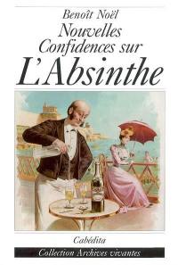 Nouvelles confidences sur l'absinthe