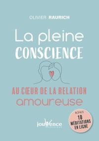 La pleine conscience au coeur de la relation amoureuse