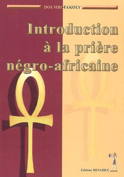 Introduction à la prière négro-africaine