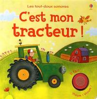 C'est mon tracteur !