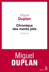 Chronique des monts jolis : variation romanesque