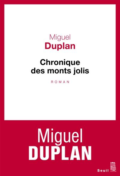 Chronique des monts jolis : variation romanesque