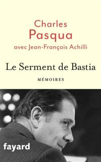 Le serment de Bastia : mémoires