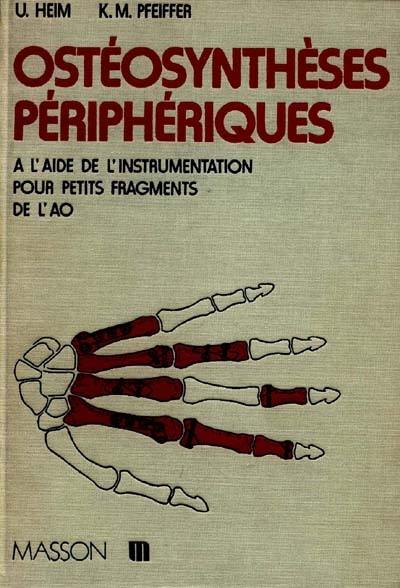 Ostéosynthèses périphériques à l'aide de l'instrumentation pour petits fragments de l'AO