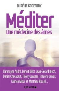 Méditer : une médecine des âmes