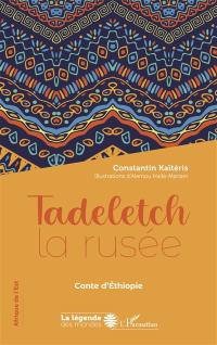 Tadeletch la rusée : conte d'Ethiopie