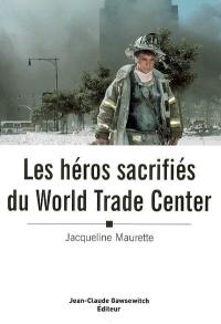 Les héros sacrifiés du World trade center