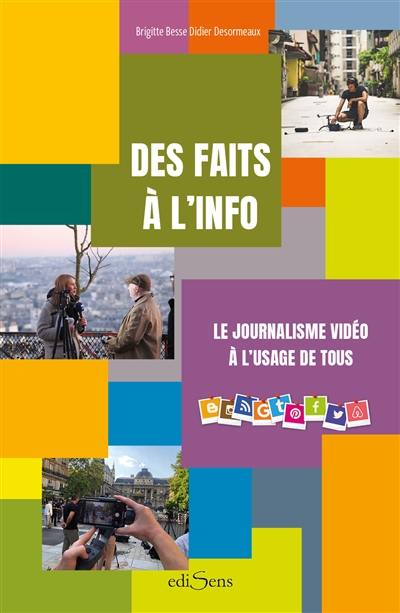 Des faits à l'info : le journalisme vidéo à l'usage de tous