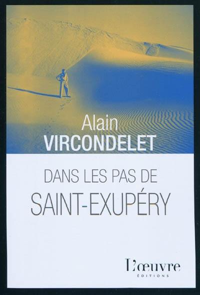 Dans les pas de Saint-Exupéry Dans les pas de Saint-Exupéry
