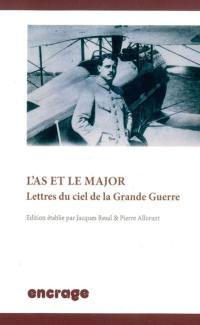 L'as et le major : lettres du ciel de la Grande Guerre