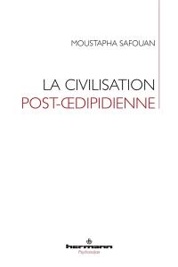 La civilisation post-oedipienne