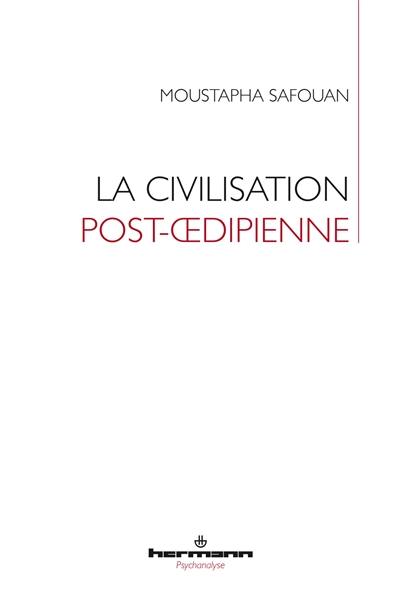 La civilisation post-oedipienne