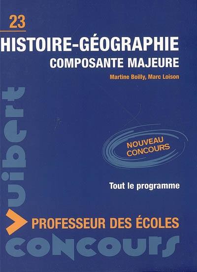 Histoire-géographie : composante majeure : nouveau concours, tout le programme