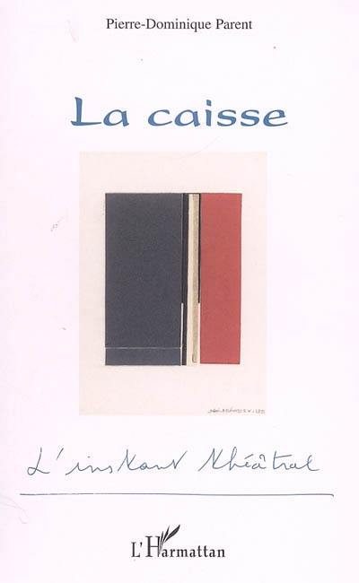 La caisse : pièce en douze tableaux