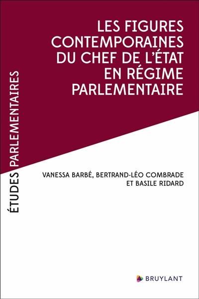 Les figures contemporaines du chef de l'Etat en régime parlementaire