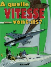 A quelle vitesse vont-ils ?