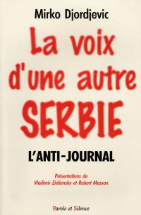 La voix d'une autre Serbie : l'anti-journal