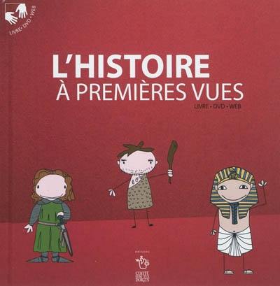 L'histoire : à premières vues