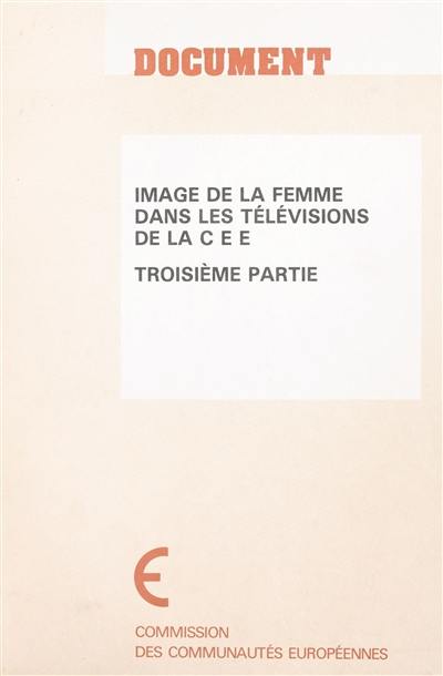 Image de la femme dans les télévisions de la CEE. Vol. 3. Synthèse