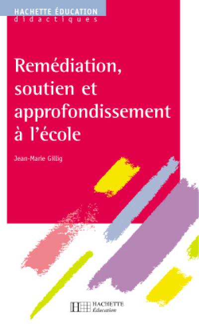 Remédiation, soutien et approfondissement à l'école